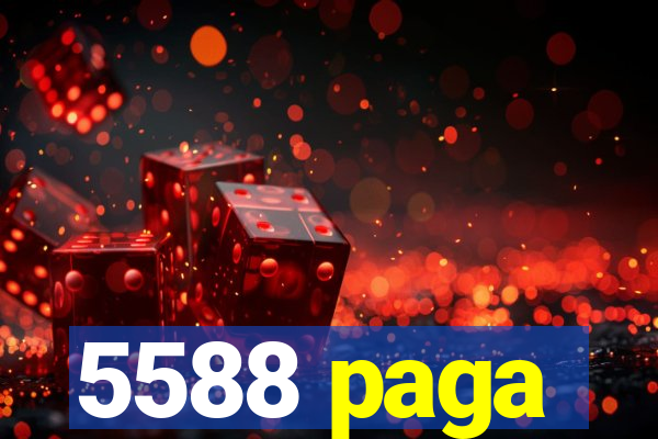 5588 paga